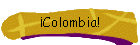 Colombia!